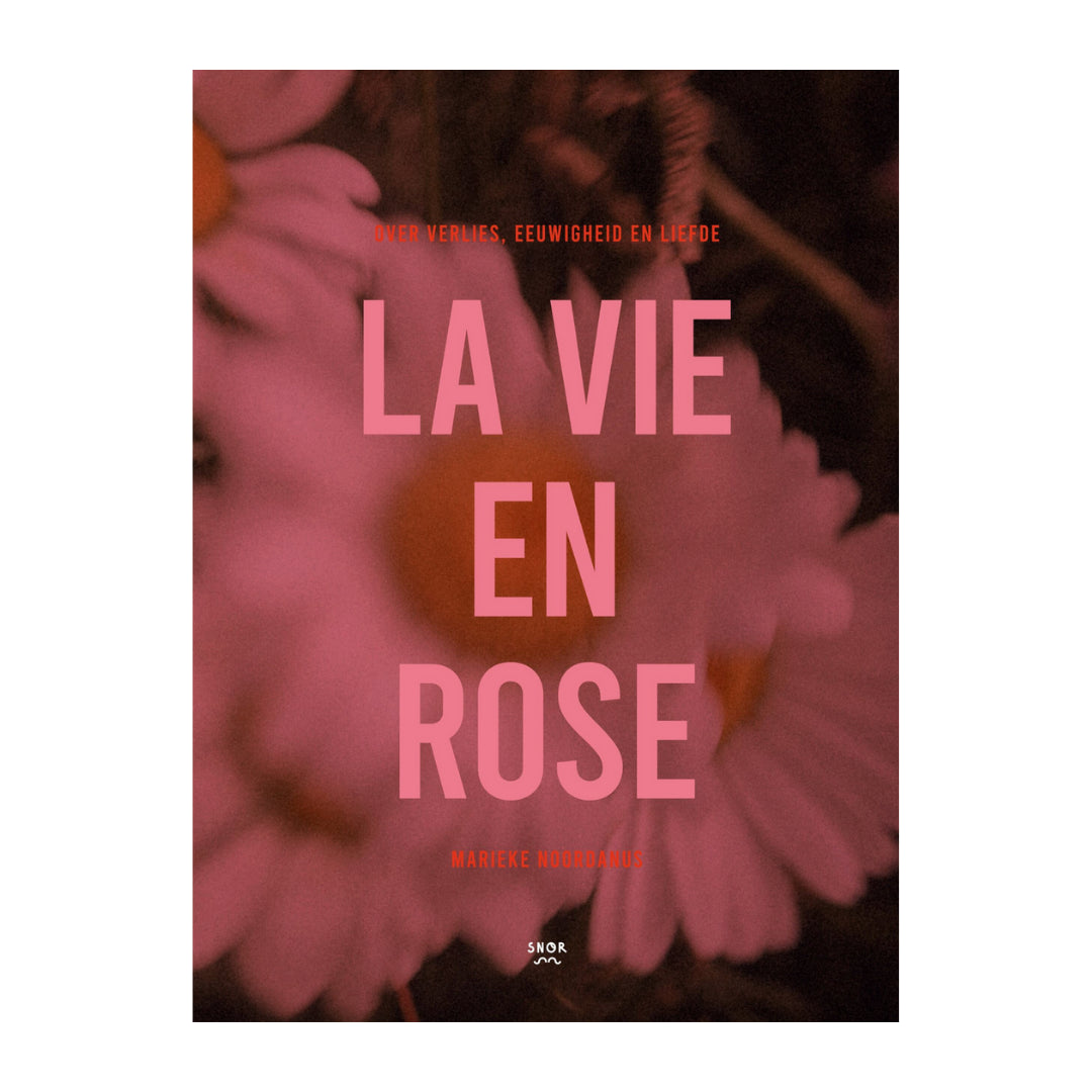 La Vie en Rose: troost- en inspiratieboek